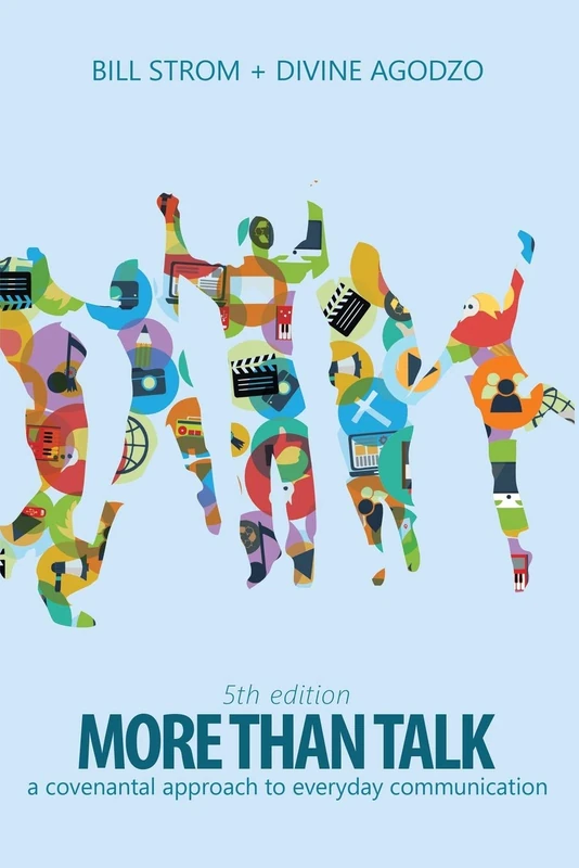More Than Talk: A Covenantal Approach to Everyday Communication