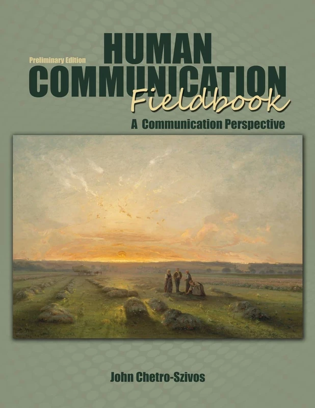 Human Communication Fieldbook: A Communication Perspective