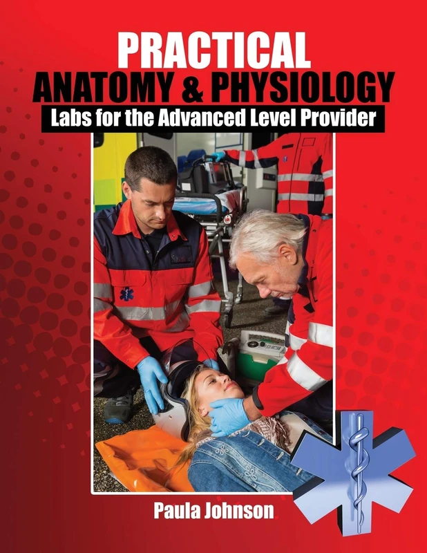 Practical Anatomy and Physiology: Labs for the Advanced Level Provider