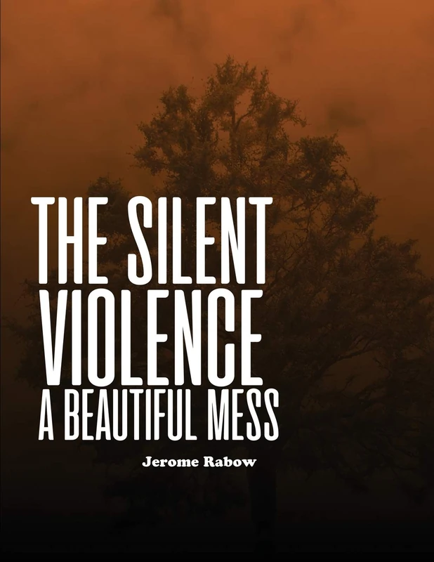 The Silent Violence: A Beautiful Mess - Image 1