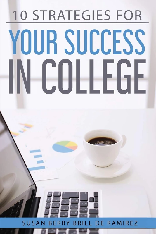 Ten Strategies for your Success in College