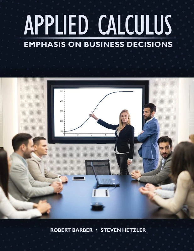 Applied Calculus: Emphasis on Business Decisions