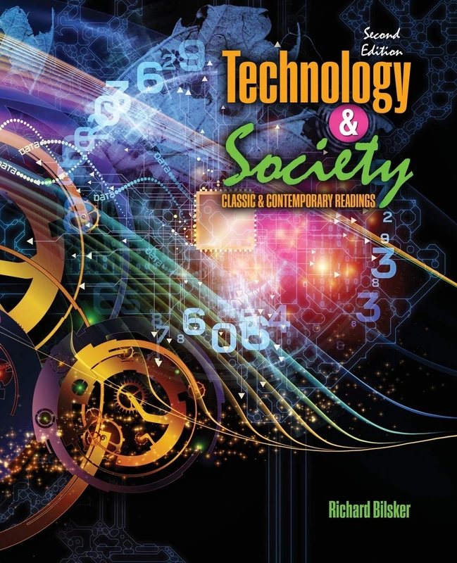 Technology and Society: Classic and Contemporary Readings