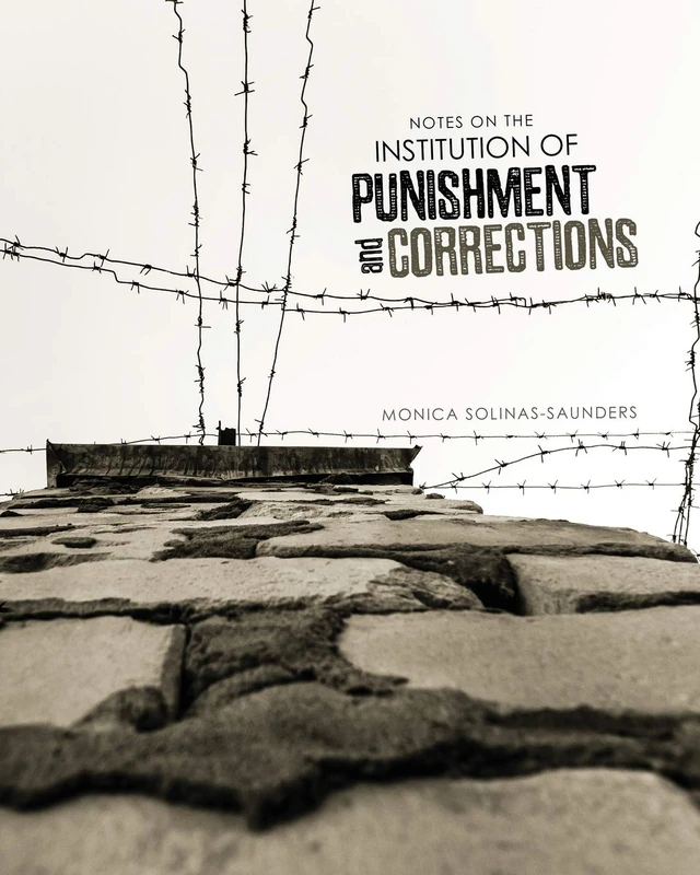 Notes on the Institution of Punishment and Corrections