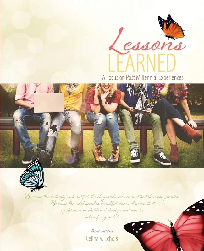 Lessons Learned: A Focus on Post Millennial Experiences