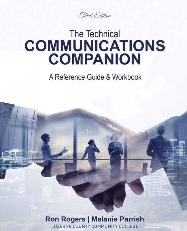 The Technical Communications Companion: A Reference Guide and Workbook