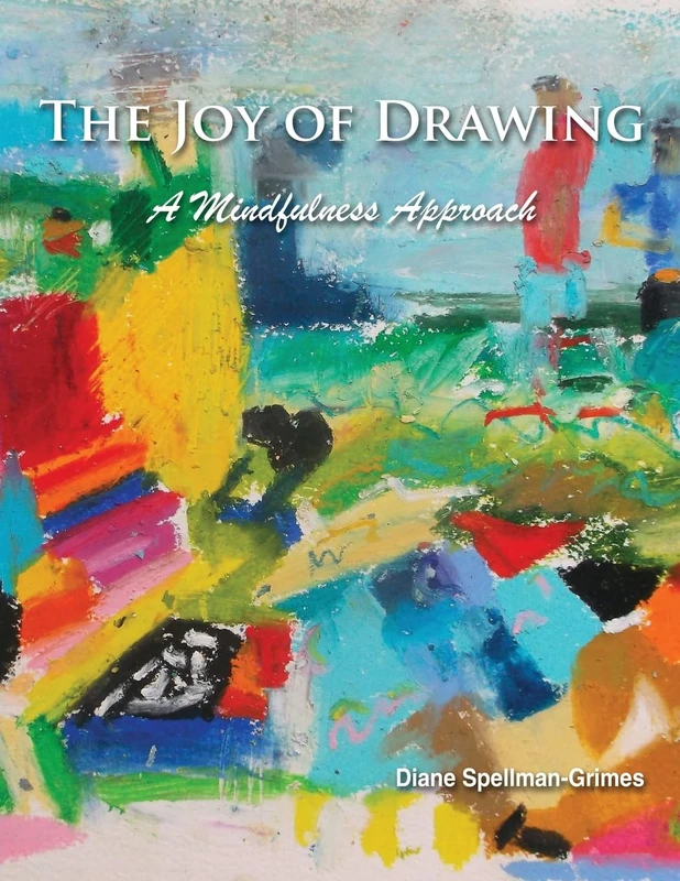 The Joy of Drawing: A Mindfulness Approach
