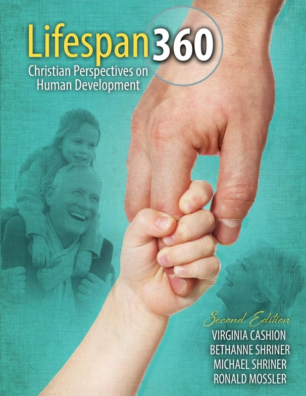 Lifespan 360: Christian Perspectives on Human Development