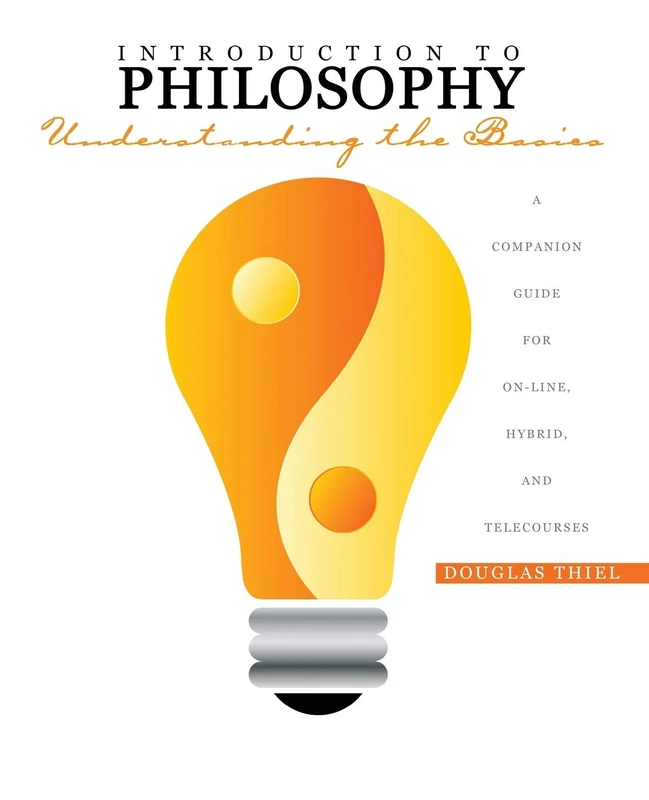 Introduction to Philosophy: Understanding the Basics A Companion Guide for On-line, Hybrid, and Telecourses - Image 1