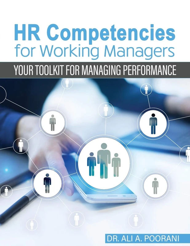 HR Competencies for Working Managers: Your Toolkit for Managing Performance