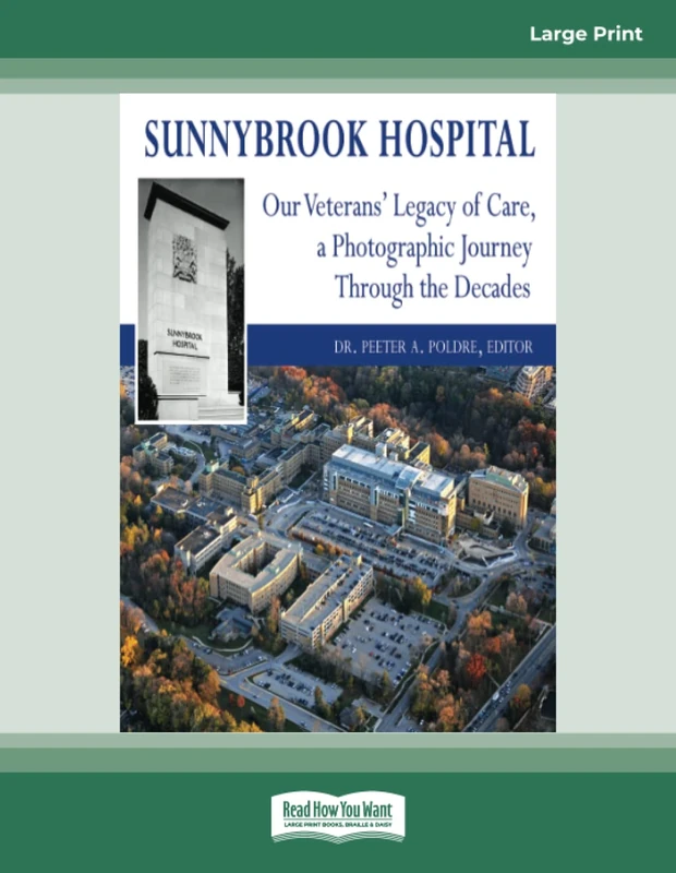 Sunnybrook Hospital: Our Veterans' Legacy of Care, a Photo Journey Through the Decades