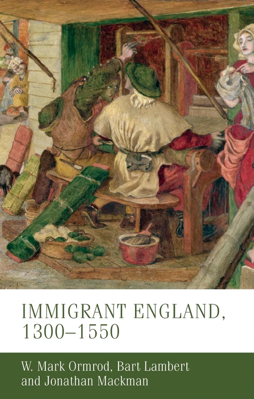 Immigrant England, 1300–1550: 26 (Manchester Medieval Studies)