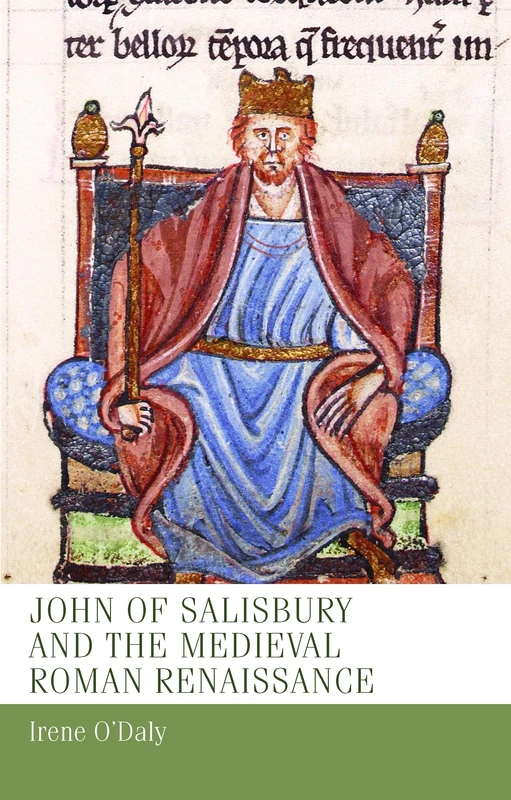John of Salisbury and the Medieval Roman Renaissance: 5 (Manchester Medieval Studies) - Image 1