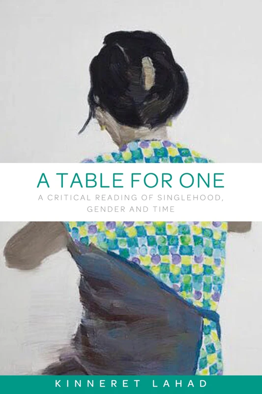 A Table for One: A Critical Reading of Singlehood, Gender and Time - Image 1