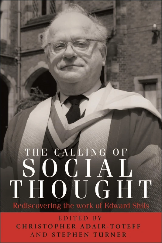 The Calling of Social Thought: Rediscovering the Work of Edward Shils - Image 1