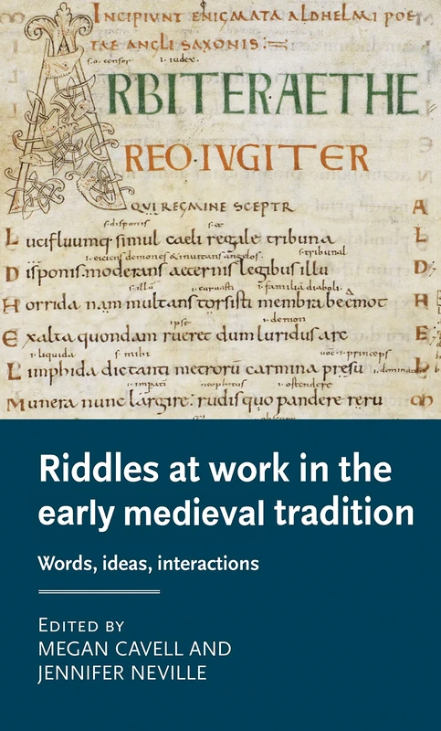 Riddles at Work in the Early Medieval Tradition: Words, Ideas, Interactions (Manchester Medieval Literature and Culture) - Image 1