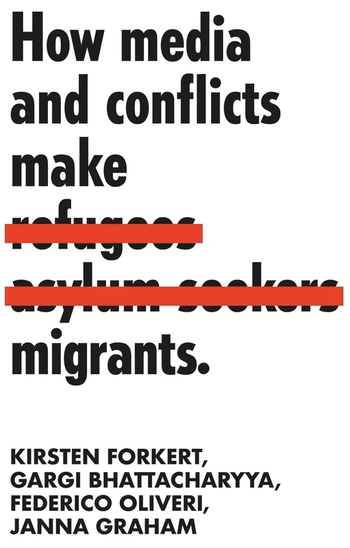 How Media and Conflicts Make Migrants (Manchester University Press) - Image 1