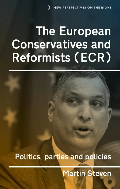 The European Conservatives and Reformists (Ecr): Politics, Parties and Policies: 13 (New Perspectives on the Right) - Image 1