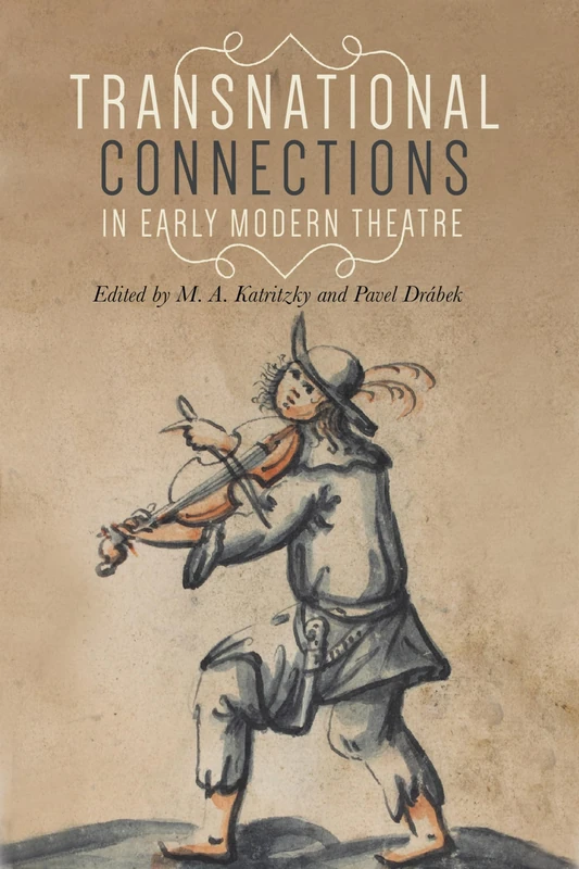 Transnational Connections in Early Modern Theatre (Manchester University Press)
