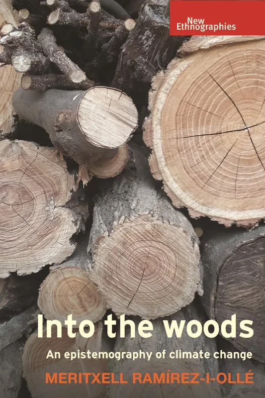 Into the Woods: An Epistemography of Climate Change (New Ethnographies) - Image 1