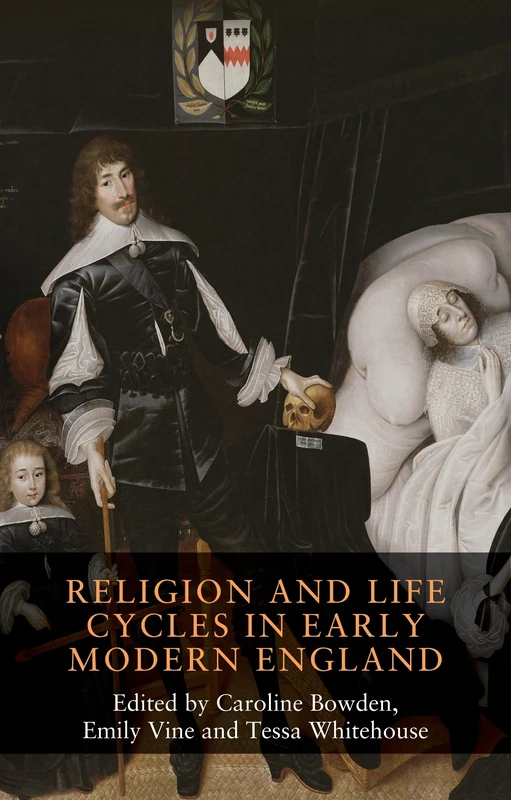 Religion and Life Cycles in Early Modern England: The Archaeology of the Occupation of Alderney: 14 (Seventeenth- and Eighteenth-Century Studies)