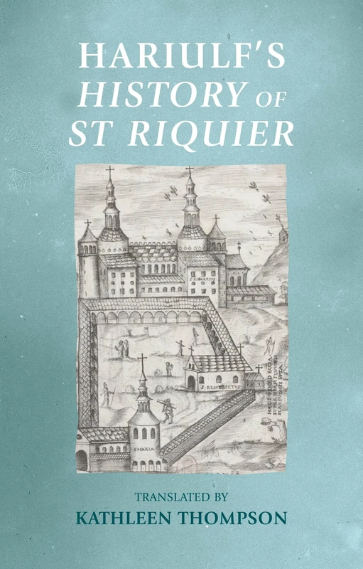 Hariulf’s History of St Riquier (Manchester Medieval Sources) - Image 1
