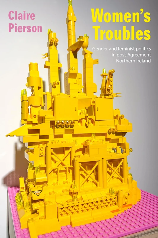 Women’S Troubles: Gender and Feminist Politics in Post-Agreement Northern Ireland - Image 1