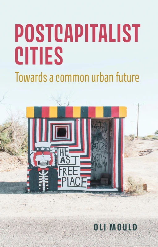 Postcapitalist Cities: Towards a Common Urban Future