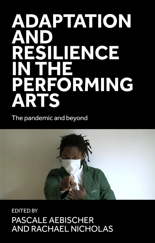 Adaptation and Resilience in the Performing Arts: The Pandemic and Beyond: 1 - Image 1