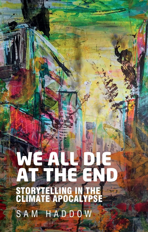 We all die at the end: Storytelling in the Climate Apocalypse - Image 1