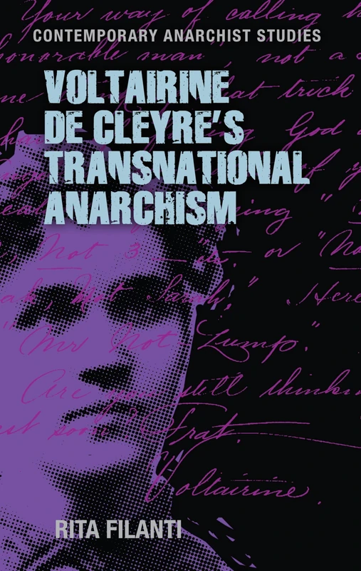 Voltairine de Cleyre’s transnational anarchism (Contemporary Anarchist Studies)