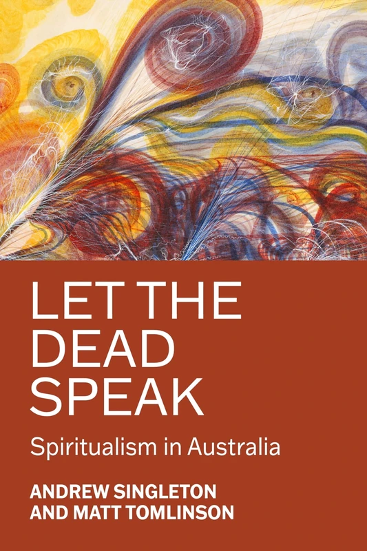 Let the dead speak: Spiritualism in Australia