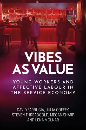 Vibes as Value: Young Workers and Affective Labour in the Service Economy - Image 1