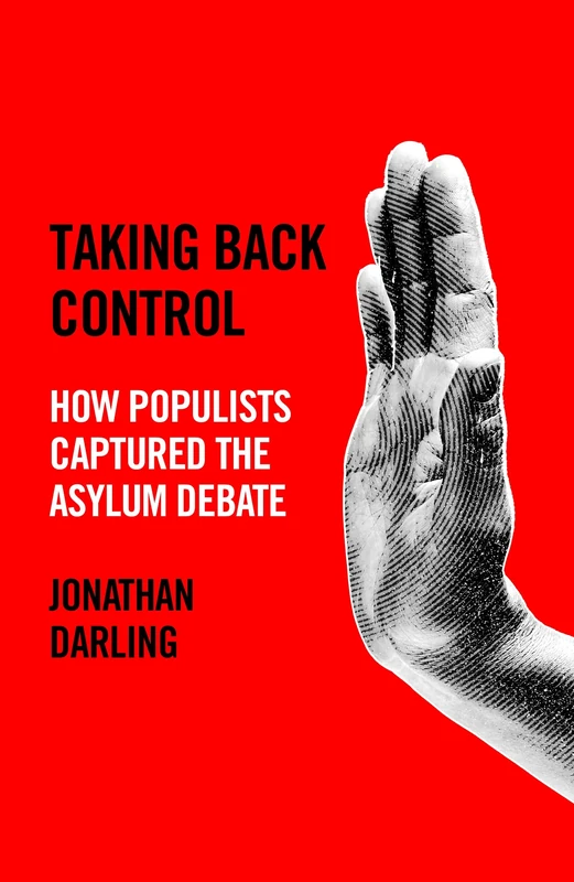 Taking back control: How populists captured the asylum debate
