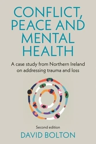 Conflict, Peace and Mental Health: A Case Study from Northern Ireland on Addressing Trauma and Loss: - Image 1