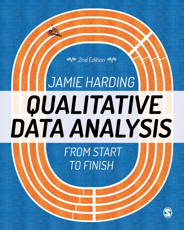 Sage Qualitative Data Analysis: From Start to Finish Book