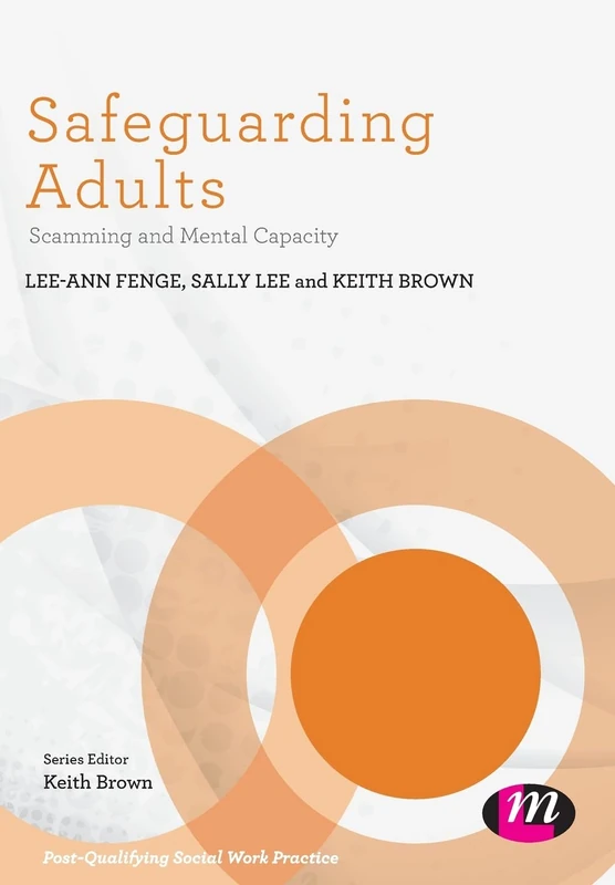 Safeguarding Adults: Scamming and Mental Capacity (Post-Qualifying Social Work Practice Series) - Image 1