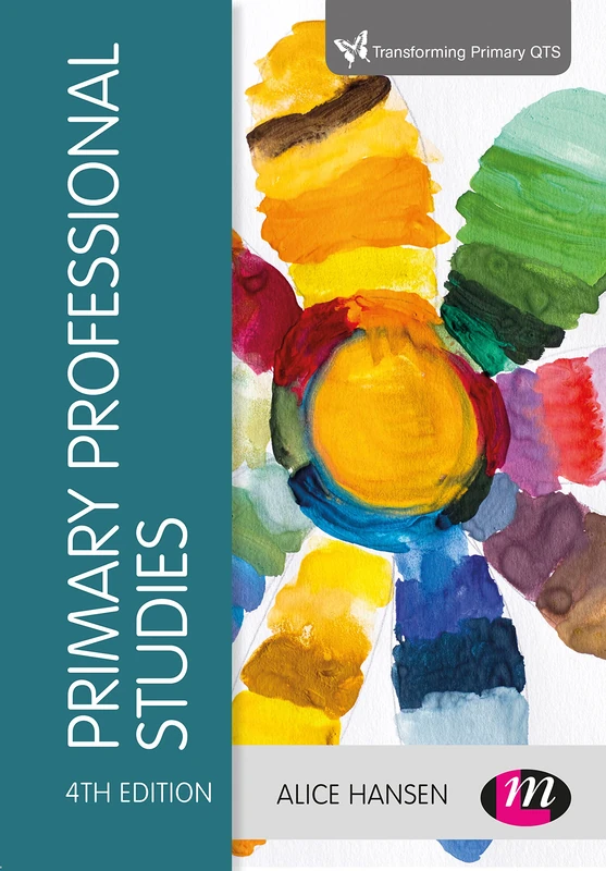 Primary Professional Studies (Transforming Primary QTS Series)