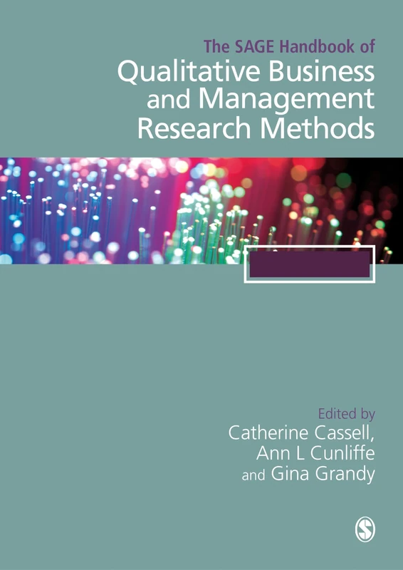 The SAGE Handbook of Qualitative Business and Management Research Methods: Methods and Challenges