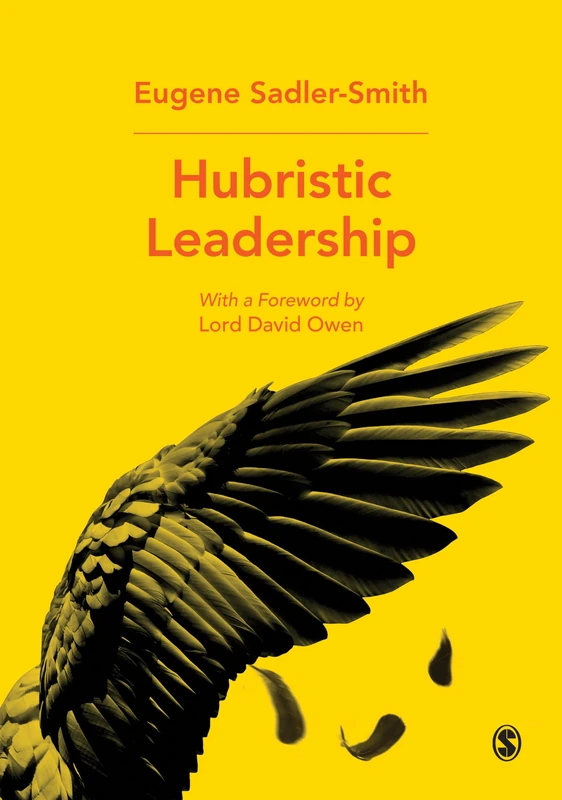 Sage Publications Hubristic Leadership - Management Book
