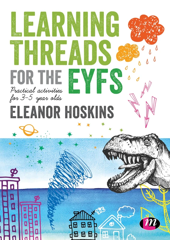 Learning Threads for the EYFS: Practical activities for 3-5 year olds