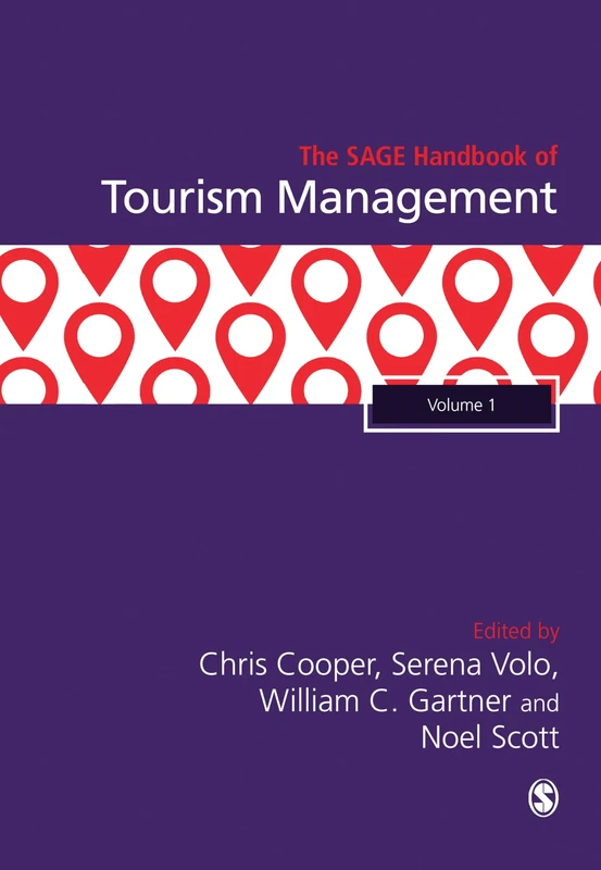 The SAGE Handbook of Tourism Management: Theories, Concepts and Disciplinary Approaches to Tourism