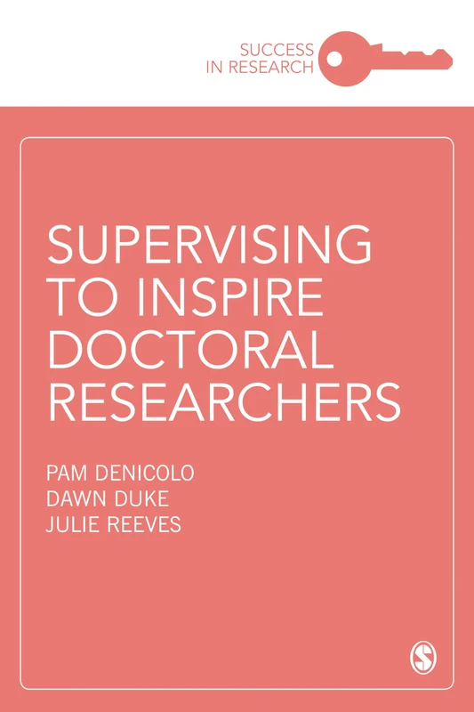 Supervising to Inspire Doctoral Researchers: 1 (Success in Research)