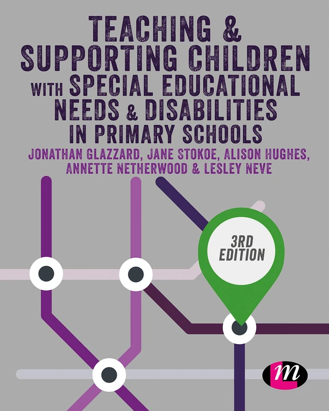 Teaching and Supporting Children with Special Educational Needs and Disabilities in Primary Schools (Primary Teaching Now)
