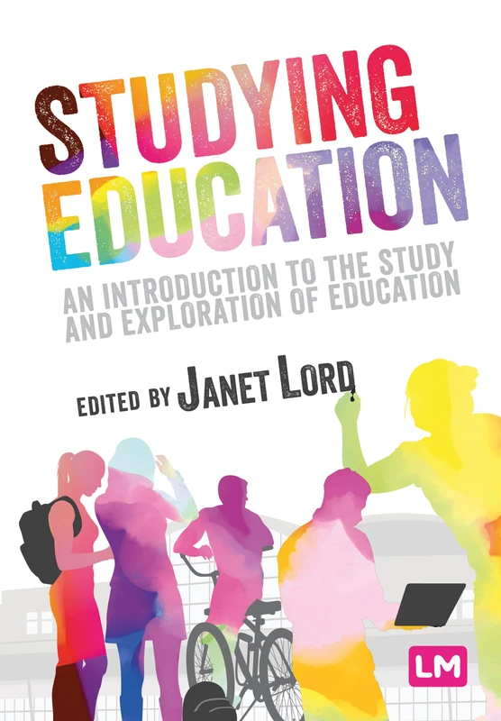 Studying Education: An introduction to the study and exploration of education