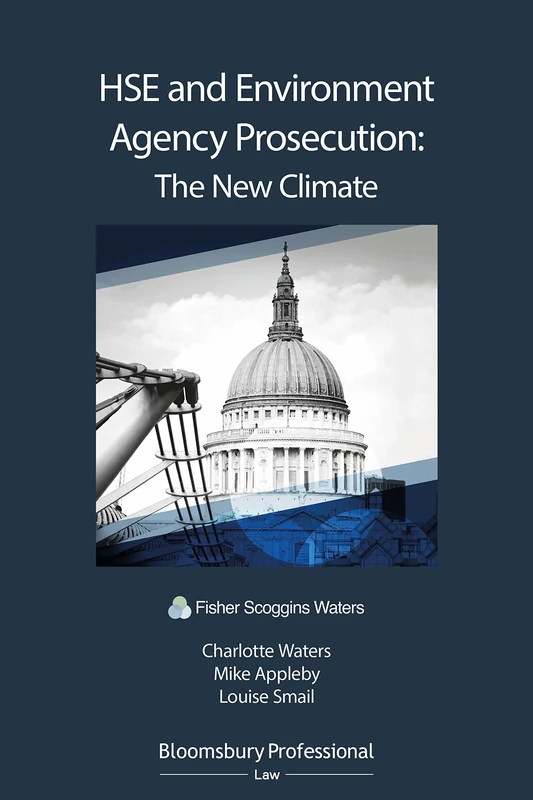 HSE and Environment Agency Prosecution: The New Climate - Image 1