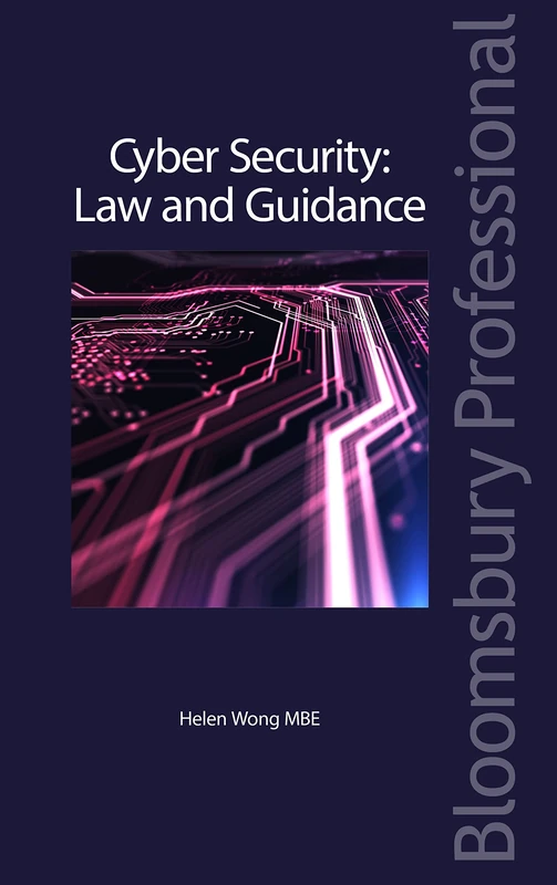 Bloomsbury Professional Cyber Security: Law and Guidance Book