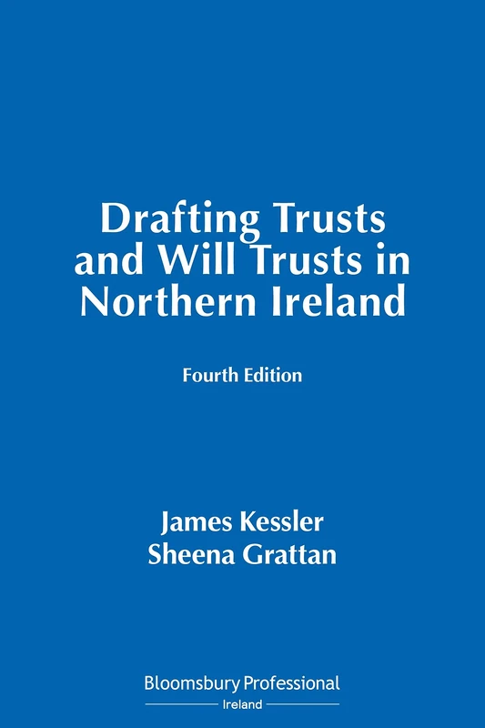 Drafting Trusts and Will Trusts in Northern Ireland