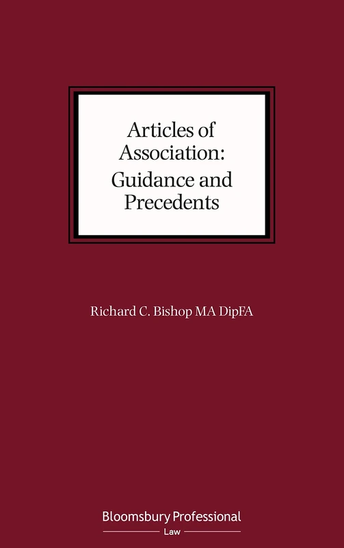 Articles of Association: Guidance and Precedents (Directors' Handbook Series)