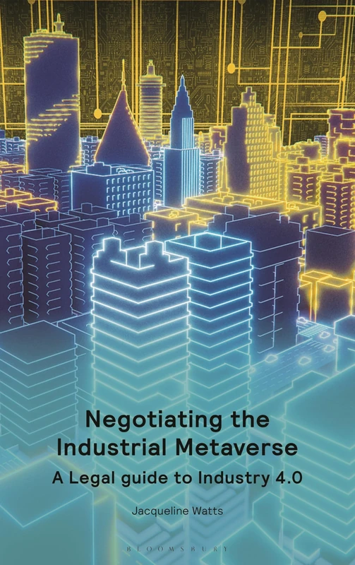 Negotiating the Industrial Metaverse: A Legal Guide to Industry 4.0